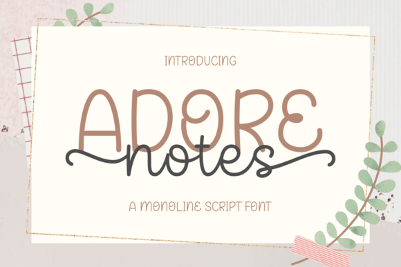 Adore Notes: A Designer’s Real-World Script Font Review