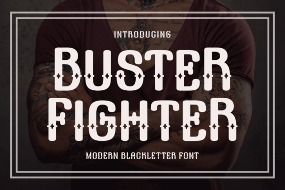Buster Fighter: A Blackletter Font That Cuts Through the Feed