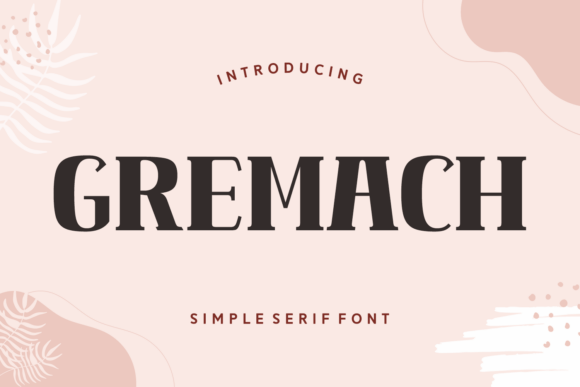 Gremach: A Bold, Friendly Serif Font for Digital Headlines