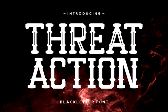 Threat Action: A Modern Blackletter Font for Editorial Impact